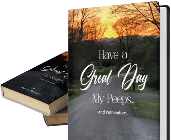Have a Great Day, My Peeps